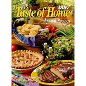 1997 Taste of Home Annual Recipes by Taste of Home  Hardcover